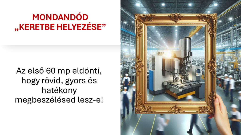 Mondd már^J mi a lényeg. A rövid^J gyors és hatékony kommunikáció titka - vezetőképzés - információ keretezése